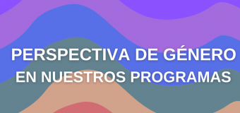 Enfoque de género: trasformando los programas