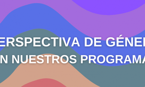 Enfoque de género: trasformando los programas